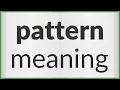 Pattern meaning of Pattern