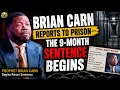 Brian Carn Turns Himself In After Believing He Wouldn t See Prison