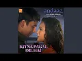 Download Lagu Kitna Pagal Dil Hai (From \