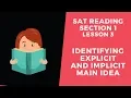 Identifying Explicit and Implicit Main Ideas in the SAT Reading Section 1 Lesson 3