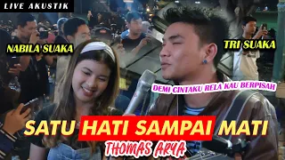 SATU HATI SAMPAI MATI - THOMAS ARYA (LIRIK) LIVE AKUSTIK COVER BY NABILA FT TRISUAKA