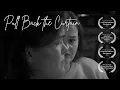 Pull Back the Curtain Award Winning Short Film