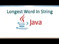 Longest Word in String Find Largest Word in String in Java
