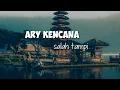 Download Lagu ary kencana salah tampi versi karaoke/no vocal