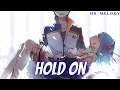 Download Lagu Nightcore- Hold On | Lyrics(Chord Overstreet)