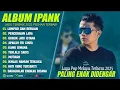 Download Lagu LUMPUR DAN BERLIAN - IPANK FULL ALBUM TERBAIK (LIRIK) PERCERAIAN LARA - LAGU POP MELAYU TERBARU 2025