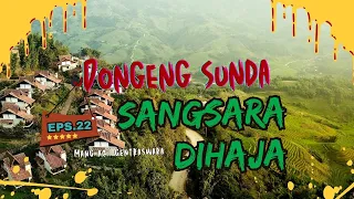 sangsara dihaja eps 22 dongeng sunda mang acil gentraswara