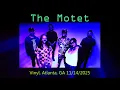 Lagu The Motet @ Vinyl, Atlanta, GA 11/14/2025 (Full Live Concert, 4K 2-cams)