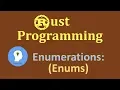 Enumerations in Rust Enums in Rust