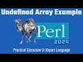 Perl Programming Tutorial Undefined Array Example 2024