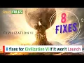 8 Fixes for Civilization VI if it won t Launch
