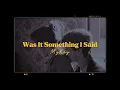 MyKey - Was It Something I Said | Lyrics