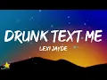 Lexi Jayde - Drunk Text Me (Lyrics)