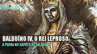 A impressionante história de BALDUÍNO IV, o REI LEPROSO das Cruzadas