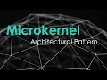 Microkernel Architectural Pattern Software Architecture