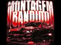 Download Lagu Montagem Bandido (mega slowed)
