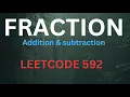 Fraction Addition and Subtraction String manipulation Leetcode 592 in Java GCD of two numbers