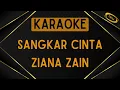 Download Lagu Ziana Zain - Sangkar Cinta [Karaoke]