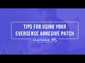 Eversense 365 CGM Adhesive Patch Tips Application Wear Replacement Guide