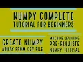 Numpy Complete Tutorial For Machine Learning How To Create Numpy Array From Csv File Part 12