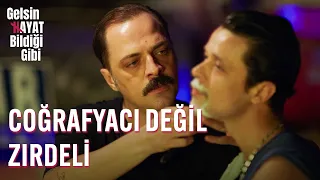 Coğrafyacı Değil Zırdeli! - Gelsin Hayat Bildiği Gibi