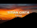 Download Lagu Yabang - Titian Cinta (Lirik Video)