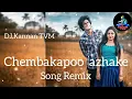 Download Lagu Chembakapoo_Azhake_Song_Remix_BY_[ DJ Kannan TVM ]