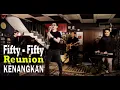 Download Lagu Fifty - Fifty Reunion Kenangkan || Feels Like Home (Show Vol.79/1)
