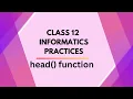 Class 12 Informatics Practices - Python Pandas head function