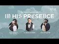 Download Lagu In His Presence | May 7th, 2023 with Ps. Irwan Alexander, Maria Priscilla \u0026 New Life Worship