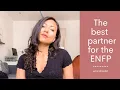 The best match es for the ENFP Dating and relationships for ENFPs
