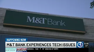 M T Bank experiences tech issues