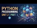 Python Unit 2 Part - 3