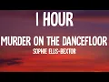 Download Lagu Sophie Ellis-Bextor - Murder On The Dance Floor (1 HOUR/Lyrics)