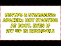 DevOps SysAdmins apache2 not starting at boot Even if set up in runlevels