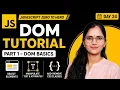 JavaScript DOM Tutorial for Beginners DOM Basics Selectors Manipulation Day 24