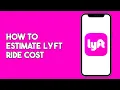 How to Estimate Lyft Ride Cost