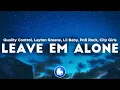 Download Lagu Quality Control, Layton Greene, Lil Baby - Leave Em Alone (Clean - Lyrics) ft. City Girls \u0026 PnB Rock