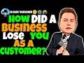 Download Lagu How Did A BUSINESS Lose You As A Customer? What Made You Stop Patronizing Them?
