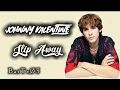 Download Lagu Johnny valentine - Slip Away (Lyrics)