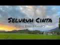 SELURUH CINTA - Cakra Khan feat Lyodra ( Lyric )