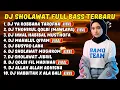 Lagu DJ SHOLAWAT TERBARU 2026 SLOW BASS - SHOLAWAT PENARIK REZEKI TERBARU 2026 - THOHIRUL QOLBI (MAWLAYA)