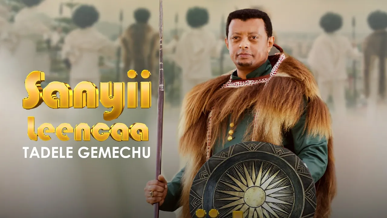Tadele Gemechu Sanyii Leencaa Ethiopian afaan Oromo Official Music Video Tadele Gemechu Sanyii Leencaa Ethiopian afaan Oromo Official Music Video
