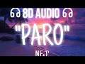 NEJ' - PARO//SLOWED//8D AUDIO//