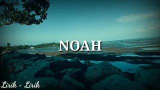 Lirik lagu NOAH ~ Kala Cinta Menggoda