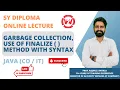 Garbage Collection Use of finalize method with syntax Java SY diploma IF CO AIML