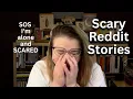 reading scary reddit stories again i cant sleep