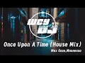 Download Lagu Max Oazo,Moonessa - Once Upon A Time (House Mix) 【動態歌詞/pīn yīn gē cí】