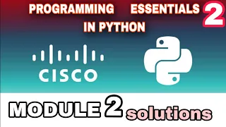 PROGRAMMING ESSENTIALS 2 PYTHON MODULE 2 ANSWERS l CISCO l PYTHON CISCO l