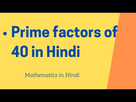 Download MP3 Prime factors of 40 in Hindi | Maths By KCLAcademy